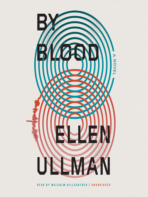 Title details for By Blood by Ellen Ullman - Wait list